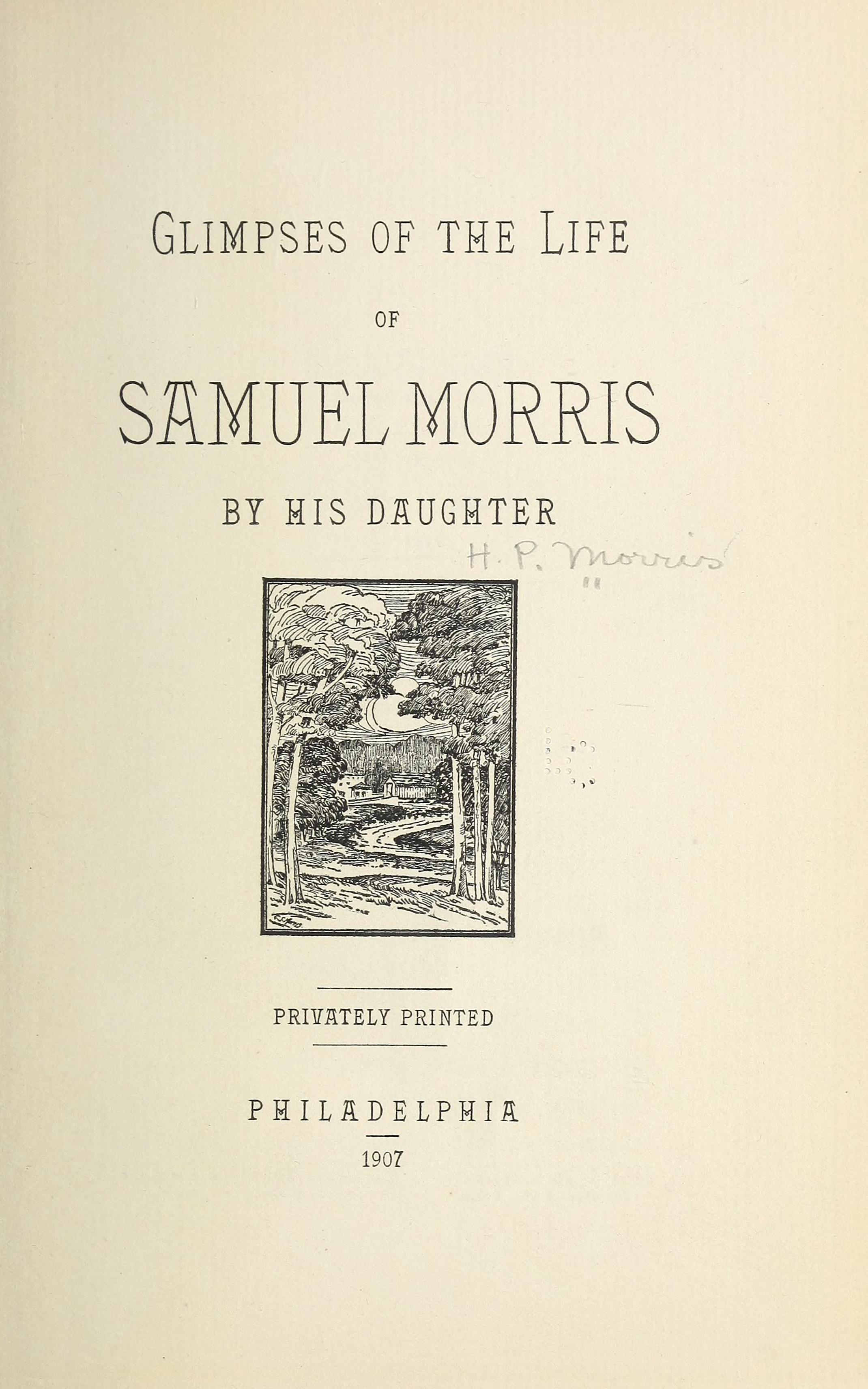 Glimpses of the life of Samuel Morris /, 1907 (Library of Congress)