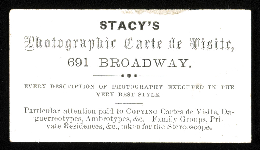 Stacy's Photographic Carte de Visite, 691 Broadway., 1861 (Library of Congress)